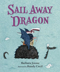 Cover of Ocean Bound Adventure Picture Book About A Girl And Her Dragon On A Grand Sea Voyage With Colorful Illustrations.
