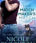 Book cover of 'Matchmaker's Match A Military K-9 Romance Packed With Banter Badass Dogs And Wedding Day Sparks As A Best Man Reconnects.'