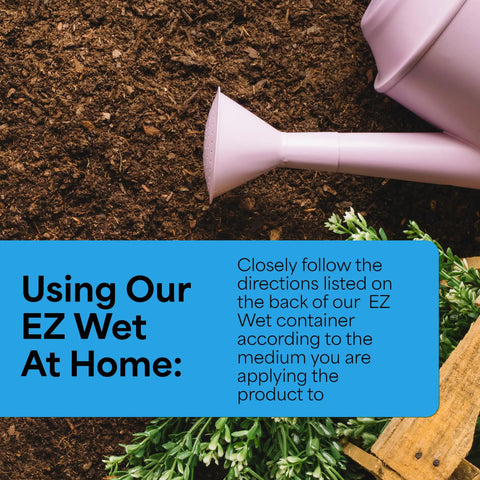 Pink watering can next to soil and green plants. Text about using EZ Wet Soil Penetrant 26 Percent Biodegradable Non Ionic Surfactant.
