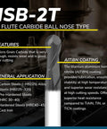 ISB-2T Carbide Ball Nose End Mill for machining alloy steels, micrograin carbide with AlTiBN coating, two flute design