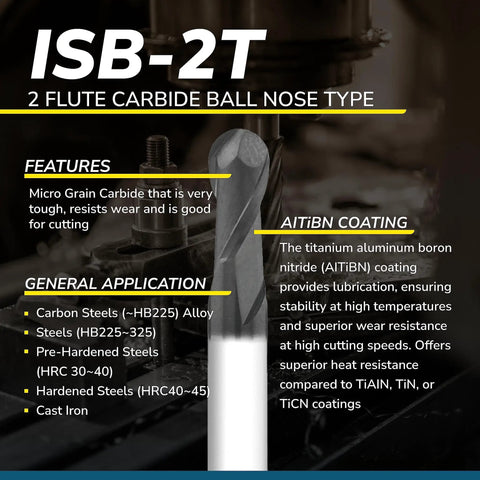 ISB-2T Carbide Ball Nose End Mill for machining alloy steels, micrograin carbide with AlTiBN coating, two flute design
