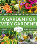 A garden collection featuring vegetables, flowers, herbs, and native plants with the text 'A Garden for Every Gardener.'