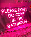 Please Don't Do Coke In The Bathroom LED Neon Sign With Adjustable Brightness Pink, 40x26 CM, silicone flex light for decor.
