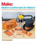 Leather Craft Mastery For Makers A Modern Guide To Blending Traditional Leather Techniques With CNC And 3D Printing To Create Custom Wallets Bags Belts And Gear For The DIY Set. Book cover with leather projects and CNC machine