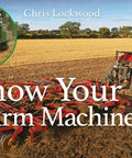 Farm Machinery Guide 43 Machines From Tractors To Balers With Full Page Photos And Fun Facts Explaining Size Function And Uses
