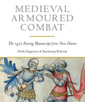 Cover of Armored Fencing Manuscript From 1450 Gladiatoria Duel Fighting Techniques Historical Swordplay Guide New Haven Edition