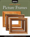 Ultimate Picture Frame Builder Handbook Featuring Twelve Straightforward To Stunning Woodworking Projects With Real Deal Hacks For Matting Mounting Router Moldings And Table Saw Cuts Zero Jig Drama Guaranteed showing wooden picture frames in various styles.