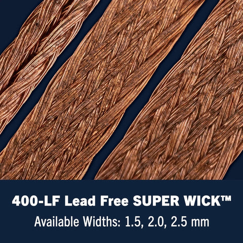 Close-up of 400-LF Lead Free SUPER WICK with available widths, showcasing braid texture for precise solder removal.