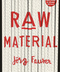 Cover of Raw Material By Jorg Fauser Main Edition Paperback A Gritty No Nonsense Political Novel Exploring Revolt Media Power Pacifism