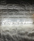 It Was All A Dream Neon Sign 3D LED Light With Personalization, Adjustable Brightness for Room Decor on brick wall background