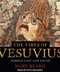 Pompeii Uncovered A Gripping Archaeology Tale Of Vesuvius Destruction Lost City Secrets And Mary Beard Deep Dive Into Ancient Life For History Buffs And Explorers book cover
