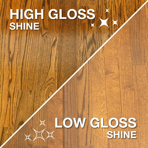 Comparison of high gloss and low gloss hardwood shine for Low Gloss Hardwood Floor Polish That Revives Dull Wood And Gives A Smooth, Home Ready Shine, Protects And Renews Polyurethane Finishes, Safe For Unwaxed Or Unoiled Floors, Not A Cleaner, Covers Up To 500 Sq Ft