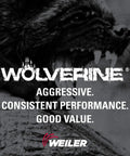 Image of a wolverine with aggressive expression, featuring text: 'Wolverine. Aggressive. Consistent Performance. Good Value.' Weiler logo.
