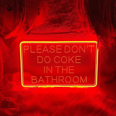 Please Dont Do Coke In The Bathroom Neon Sign For Wall Decor 3D Art Carving LED Light With Crystal Acrylic Backplate