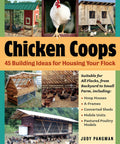 Cover of 'Chicken Coops: 45 Building Ideas For Housing Your Flock' with images of DIY chicken coops and a white chicken