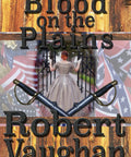 Hard Hitting Kansas Missouri Border Western About Two West Point Cadets On A Secret Pre Civil War Mission Book Cover