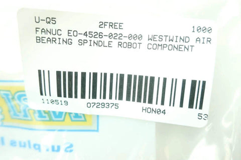 Label of FANUC EO-4526-022-000 Westwind Air Bearing Spindle For Precision CNC Machining with barcode visible