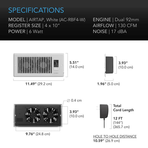 Register Booster Fan For 4x10 Inch Vents That Boosts HVAC Airflow, Ultra Quiet 10-Speed Operation, Bluetooth App Control With Data Alerts And Timers, Heating And Cooling Triggers For Even Temperatures, Fits 4x10 Duct Openings AC Infinity AIRTAP T4 White dimensions