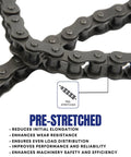 Close-up of ANSI 25 Roller Chain 10 Feet with 2 Connecting Links showcasing pre-stretched feature for enhanced performance and reliability.