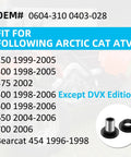 List of Arctic Cat ATV models compatible with Bearing Sleeve And Shock Bushing Kits For Four Absorber ATV Suspension 0604 310 0403 028.