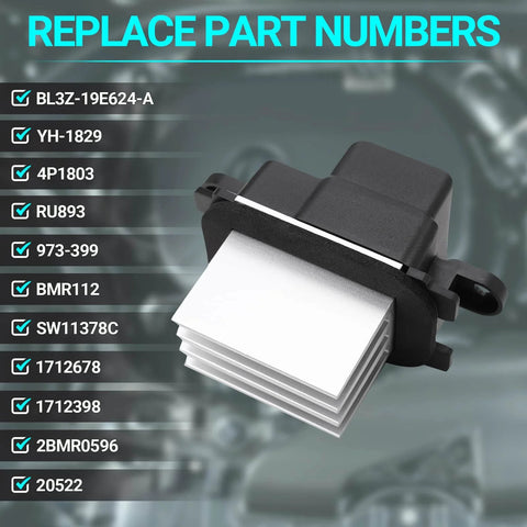Blower Motor Resistor Replacement For Ford Expedition F 150 And Lincoln Navigator With Auto Temp Control Durable Blower Control Module Compatible With BL3Z 19E624 A And YH 1829 For No Sweat Fan Speeds shown with replace part numbers list