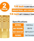 Two Pack One Quarter Inch NPT Female Quick Connect Air Fittings Brass Industrial Couplers With Six Ball Bearings For Secure Hold And Leak Free Connection One Quarter Inch Air Line Compatible With M Style D Type Quick Connects Great For Home Shop displayed with specifications