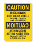 Truck Drivers Must Chock Wheels Before Loading And Unloading Sign 10 x 14 Aluminum Safety Sign For Yard Dock And Warehouse Rust Free 40 Mil Aluminum With Four Three Sixteenth Inch Corner Holes For Easy Mounting