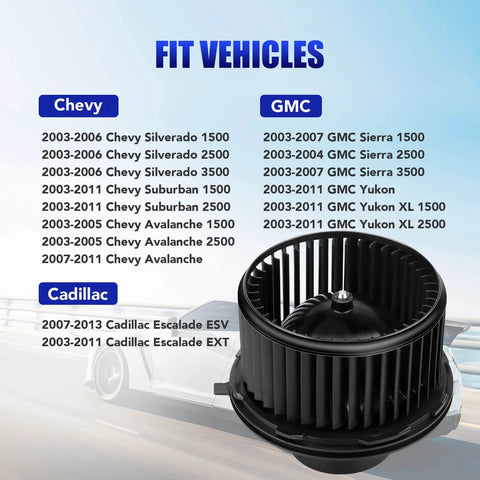 HVAC Blower Motor With Fan For Chevy Silverado 1500 2500 Suburban Avalanche GMC Sierra Yukon Cadillac Escalade Fits 2003 2004 2005 2006 Models Replaces 700191 Durable OEM Replacement Part shown with model compatibility list
