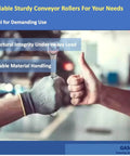 Hand gripping conveyor roller with another hand showing thumbs up, highlighting structural integrity and reliable handling.