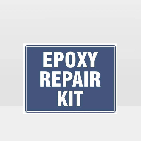 Notice Epoxy Repair Kit Tin Sign 12x16 Inch For Industrial And Commercial Use With Bold High Contrast Letters That Read From A Distance