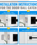 Installation instructions for 4 Piece Ball Catch Set For Top Of Door And Closet Doors With Extra Long Screws And Magnetic Latch shown in four steps.