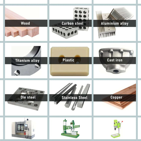 Various materials including wood, carbon steel, aluminum alloy, titanium alloy, plastic, cast iron, die steel, stainless steel, copper.