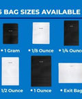 Assorted sizes of Mylar bags including 1 gram, 1/8 ounce, 1/4 ounce, 1/2 ounce, 1 ounce, and exit bag.