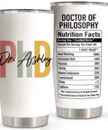 Personalized 20 Oz PhD Tumbler For Women And Men, Doctor Of Philosophy Gift, Custom Doctoral Degree Cup With Nutrition Facts
