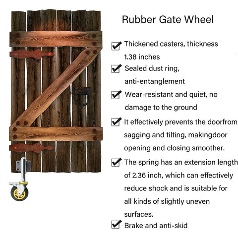 Wooden gate with 4 Inch Spring Loaded Rubber Gate Wheel With Heavy Duty Swivel Caster And Universal Mount Plate, 360 Degree Rotation With Brake, Adjustable Spring For Easy Gate Rolling.