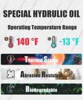 Special hydraulic oil features including thermal stability, abrasion resistance, and biodegradable; temperature range -13°F to 140°F