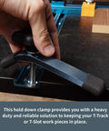Close-up of T Track Hold Down Clamp Two Pack For Woodworking Five And One Half Inch By One And One Eighth Inch Clamps With T Bolts in use