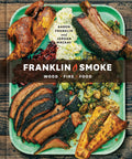 Texas Style Live Fire Grilling And Smoking At Home A Cookbook From The James Beard Award Winning Team Behind Franklin Smoke Wood Fire Food Packed With Pro Tips For Meats Veggies Fish And More cover showing grilled meats and veggies on a green tray