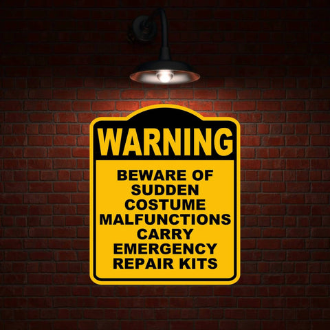 Warning Sign For Costume Malfunctions And Emergency Repairs Yellow And Black Aluminum Composite Durable Rust Resistant Stage Ready