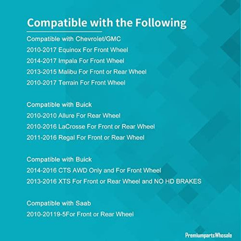 Compatible list for Pair [2] Front Rear Wheel Bearing Hub Assembly Compatible - Chevy Equinox Impala Malibu GMC Terrain Cadillac CTS XTS Buick LaCrosse Regal # 513288